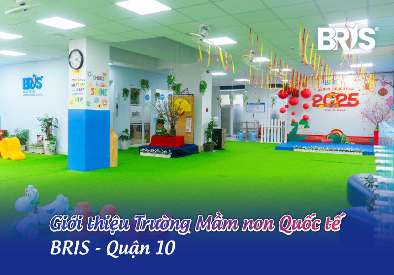 Giới Thiệu Trường Quốc Tế BRIS Quận 10