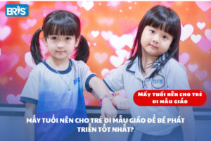 Mấy tuổi nên cho trẻ đi mẫu giáo
