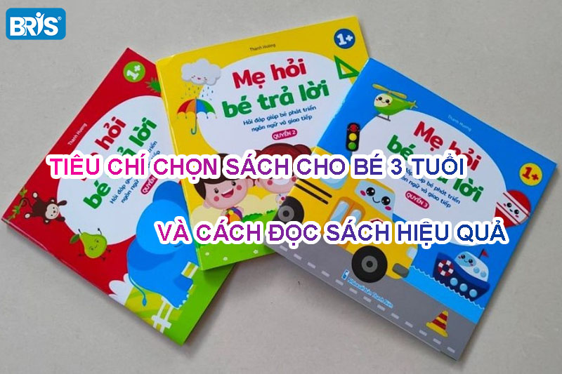 Tiêu chí chọn sách cho bé 3 tuổi và cách đọc sách hiệu quả