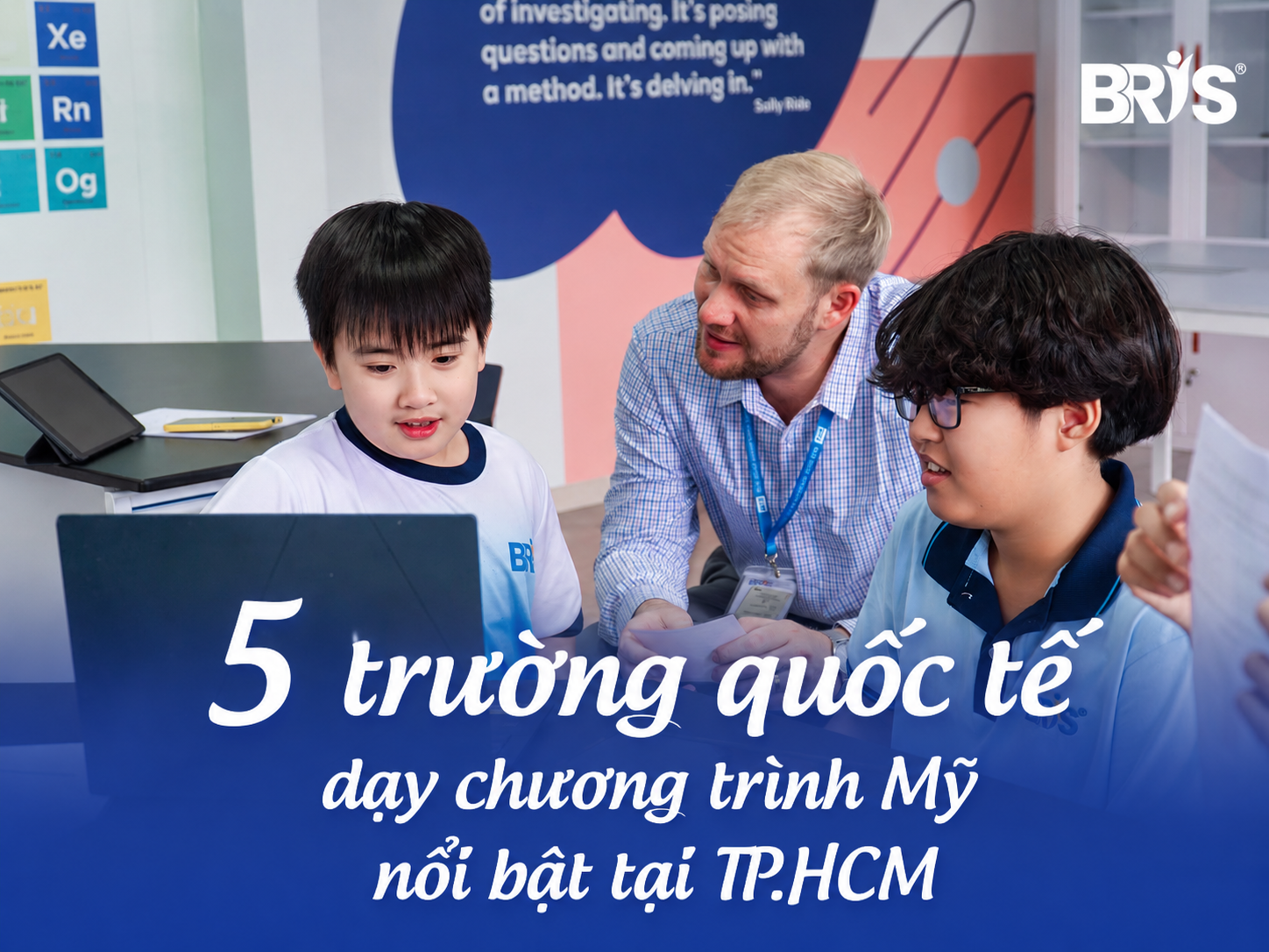 5 trường quốc tế dạy chương trình Mỹ nổi bật tại TP.HCM