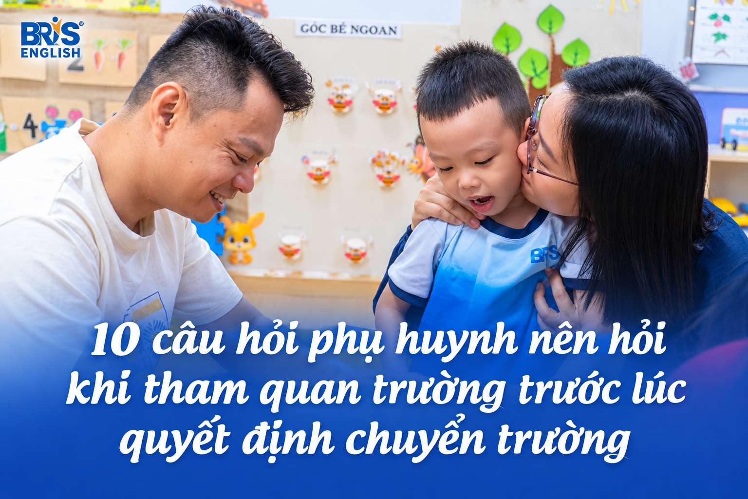 10 câu hỏi phụ huynh nên hỏi khi tham quan trường trước lúc quyết định chuyển trường